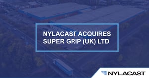 Nylacast Acquires Supergrip UK Ltd