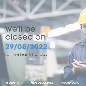 Nylacast Group – Summer Bank Holiday