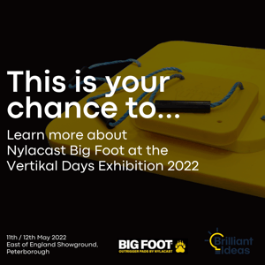 Nylacast Big Foot Showcase at Vertikal Days Exhibition 2022